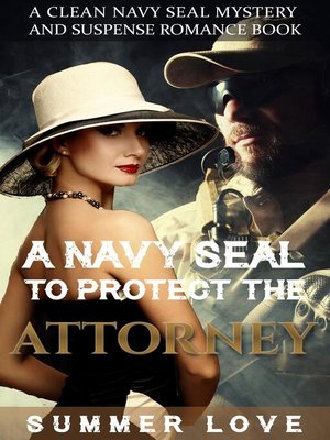 A Navy SEAL to Protect the Attorney - ebook
